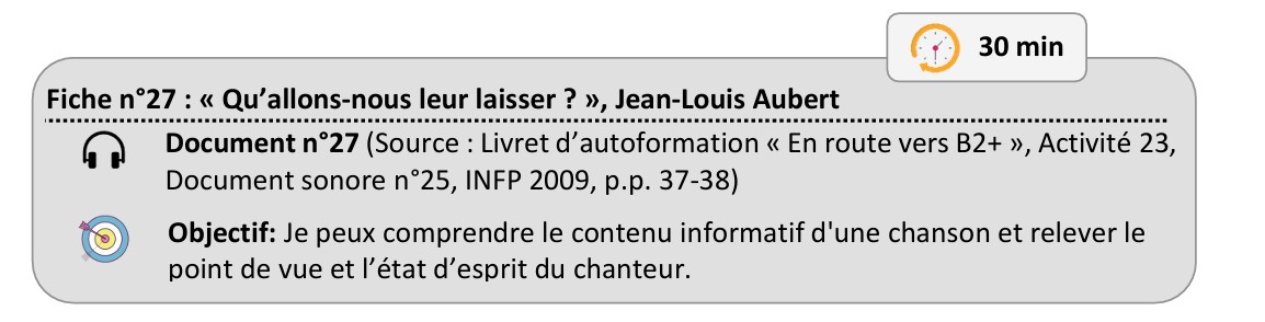 Fiche 27 - Objectif : « Qu’allons-nous leur laisser ? », Jean-Louis Aubert   